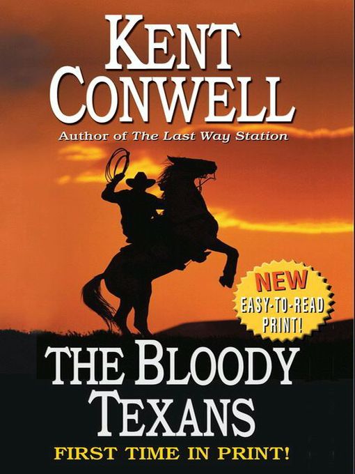 Title details for The Bloody Texans by Kent Conwell - Available